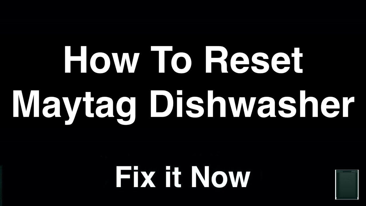 How To Reset Maytag Dishwasher - Fix it Now - YouTube