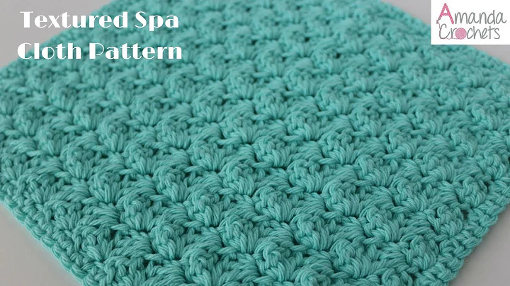 Learn to Crochet a Textured Spa Cloth