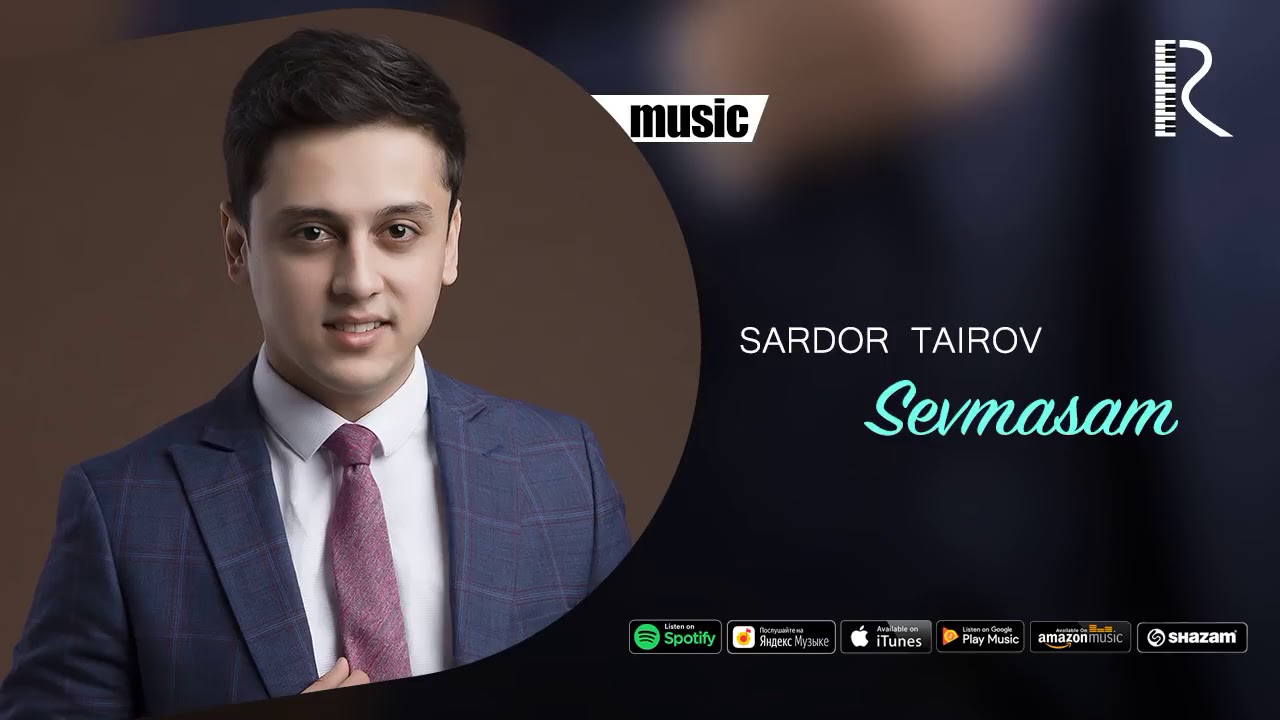 Watch Sardor Tairov - Sevmasam | Сардор Таиров - Севмасам (music version) on YouTube Watch Sardor Tairov - Sevmasam | Сардор Таиров - Севмасам (music version) on YouTube