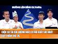 Cuộc so tài của những nhà leo núi xuất sắc nhất quý I năm thứ 26 I Đường lên đỉnh Olympia