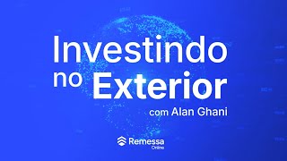 Investindo no Exterior com Alan Ghani - ep. 01