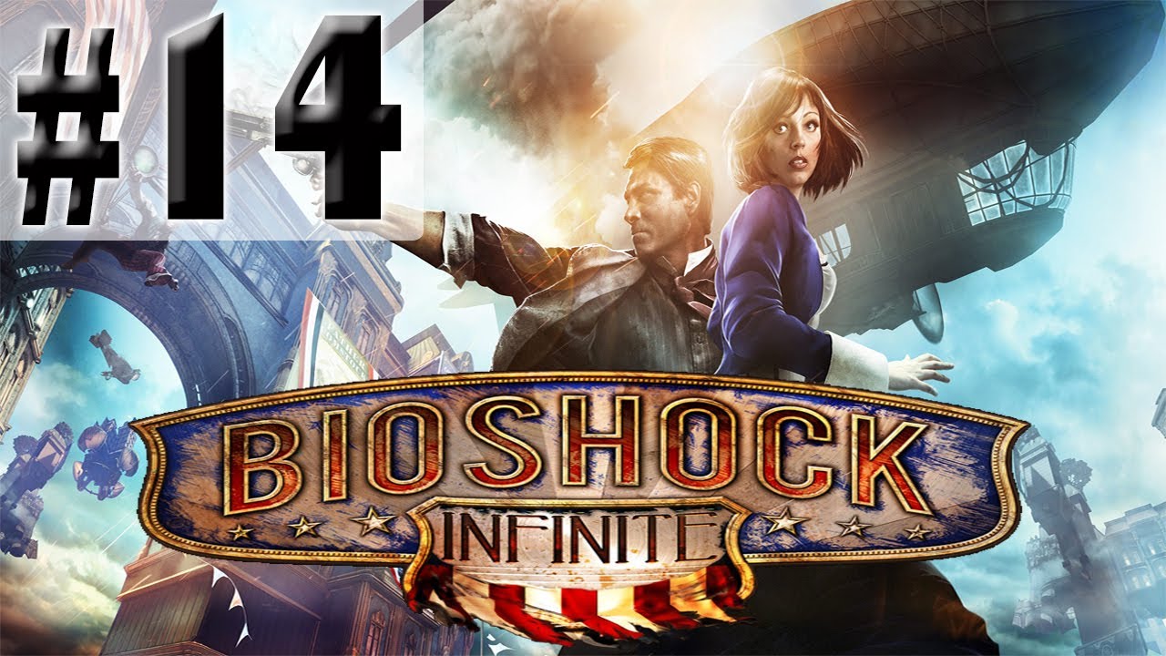 Bioshock Infinite Walkthrough Part 14 Youtube 