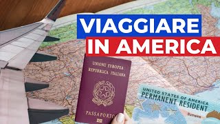 Viaggiare in America: come si entra e cosa sapere prima di partire 🇺🇸 | Francesco Costa