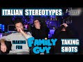 Family Guy Making Fun Of Italian Stereotypes | FIRST TIME REACTION | TAKING SHOTS!