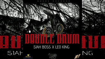 Siah Boss x Leo King -  Double Drum (Official Audio)