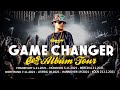 "Game Changer" Album TOUR