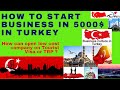 Start Business only in 5000 USD in Turkey, Low Risk & High Success Formula for Starters in Business