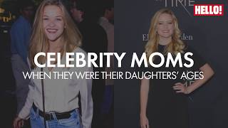 Celebrity Moms When They Were Their Daughters' Ages
