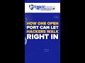 How One Open Port Can Let Hackers Walk Right In