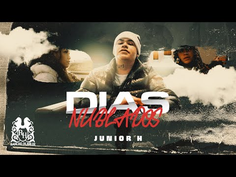 Junior H - Dias Nublados [Official Video]