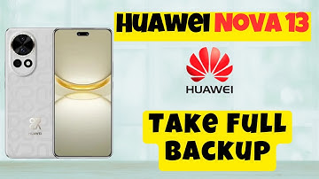Huawei Nova 13 Backup & Reset Settings || Backup & Restore Guide || Take Full Backup