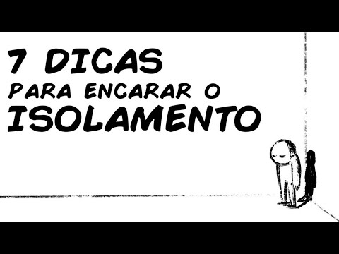 Vídeo: Como Superar O Isolamento