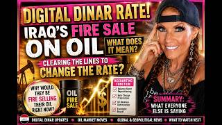😱 Iraq's OIL Fire Sale?! 🇮🇶 My CPA Brain Says... WATCH THIS! | Digital Dinar Updates