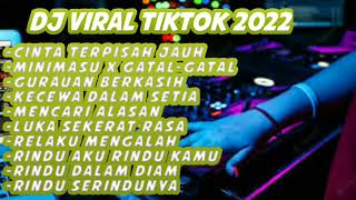 DJ FULL ALBUM PILIHAN - DJ CINTA TERPISAH JAUH TIK TOK VIRAL JEDAG JEDUG FULL BASS TERBARU 2022