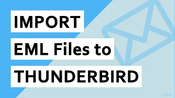 Como importar eml para o Thunderbird?