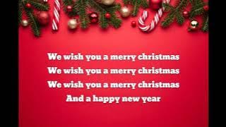 We Wish You A Merry Christmas ( Lyric)