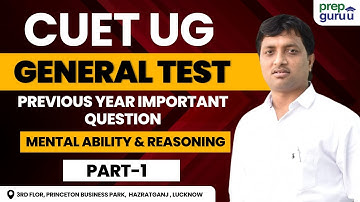 CUET General Test (Mental Ability & Reasoning) Previous Year Question Paper | Part-1
