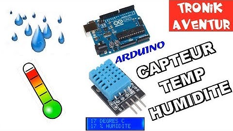 TRONIK AVENTUR 209 - DHT11 CAPTEUR TEMPERATURE HUMIDITE ARDUINO TUTO MODE D