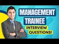 MANAGEMENT TRAINEE Interview Questions & Answers! (How To PASS a Trainee Manager Job Interview!)