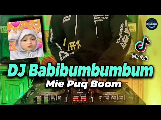 DJ BABY BUM BUMBUM TIKTOK - DJ WEK RAUSAN TM REMIX BABIBUMBUMBUM - DJ MIE PUQ BOOM FULL BASS 2021 class=