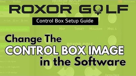 Roxor Control Box Software - Change Box Image