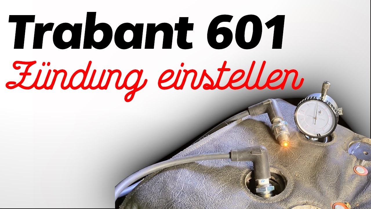 Trabant 601 EBZA Zündung einstellen mit Zünduhr / elektrische Zündanlage / Trabi Zündzeitpunkt