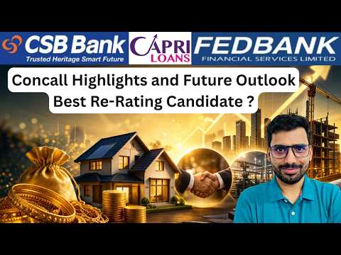 Concall Highlights🔥Capri Global, Fedbank, CSB Bank⚡Gold Loan Contribute 50%🚀Best Rerating Candidate?