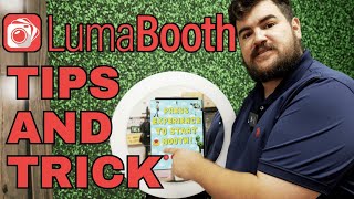 LUMABOOTH TIPS AND TRICKS -IPAD PHOTO BOOTH SOFTWARE