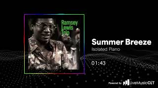 Ramsey Lewis Trio - Summer Breeze (Isolated Piano)