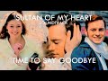 Kalbimin Sultanı Müzikleri -  Veda zamanı  | Sultan of my heart -  Time  to say Goodbye