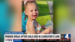 Friends speak after child dies in caregiver's care
