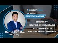 Benefits Of Creating An Irrevocable Trust | Los Angeles Estate Planning Attorney