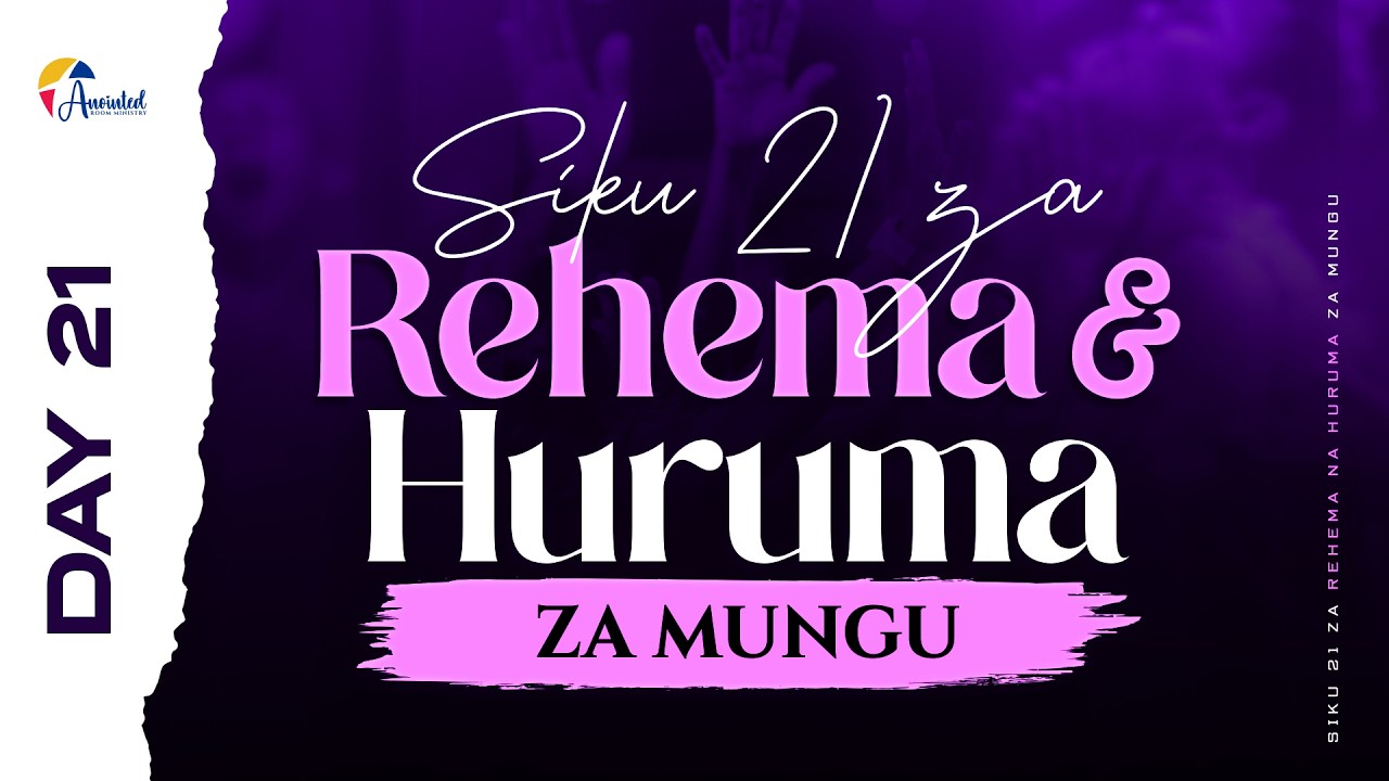 SIKU 21 ZA REHEMA NA HURUMA ZA MUNGU | DAY 21 | 01.03.2026