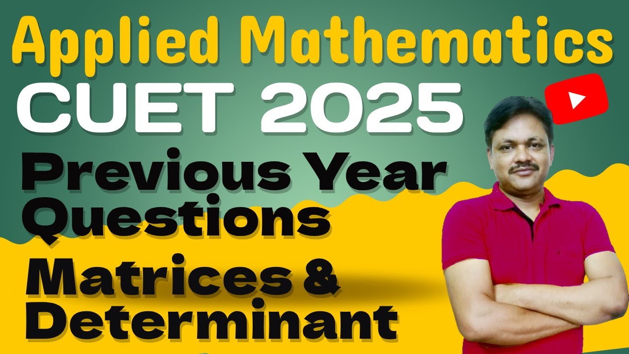 CUET 2025 | Applied Maths | Previous year Questions | Matrices ...