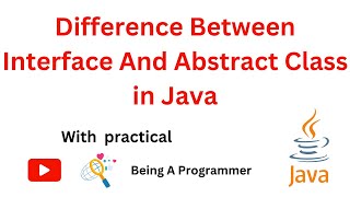 Difference Between Interface And Abstract Class In Java | @BeingAProgrammer  | Java Tutorials