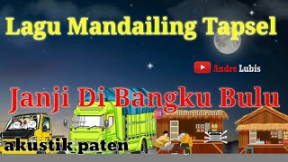 Lagu Mandailing Tapsel Janji Dibangku Bulu (cover) by Taufiq Nst