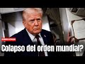 Trump dice que la ONU ya no importa: ¿Se está fragmentando el orden mundial?