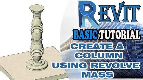 REVIT- HOW TO CREATE COLUMN USING REVOLVE MASS