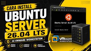 Cara Install Ubuntu Server 26.04 LTS di VMware Workstation