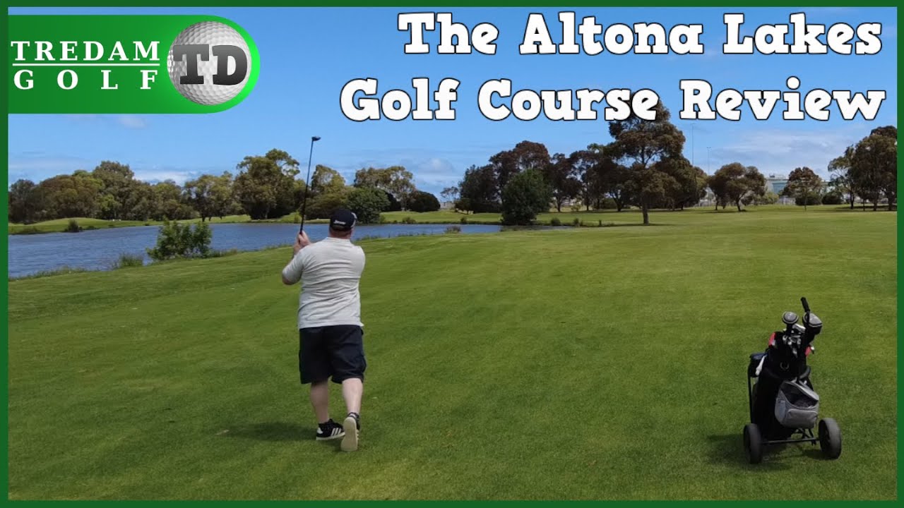 Golf Course Review The Altona Lakes Golf Course YouTube
