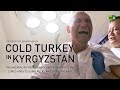 Cold turkey in Kyrgyzstan. The Nazaraliev  rehab centre cures addicts using rocks and shock therapy