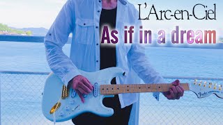 【弾いてみた】「As if in a dream」/ L'Arc〜en〜Ciel