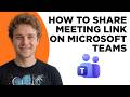 How to Share Meeting Link on Microsoft Teams (Full 2026 Tutorial)