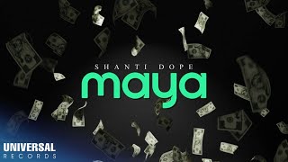 Shanti Dope  - Maya (Official Lyric Video)