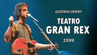 Gustavo Cerati - Teatro Gran Rex 1999 [Completo]