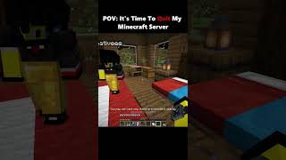 POV It's Time To Quit My Minecraft Server #usa