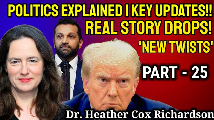 Politics Explained | Key Updates & Analysis | Dr. Heather Cox Richardson