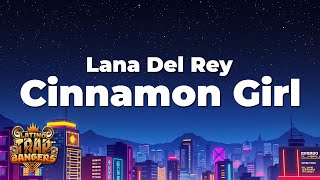 Download Lagu Lana Del Rey - Cinnamon Girl (Lyrics) MP3 Download Lagu Lana Del Rey - Cinnamon Girl (Lyrics) MP3