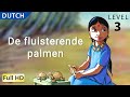 The Whispering Palms: Learn Dutch with subtitles - Story for Children &quot;BookBox.com&quot;