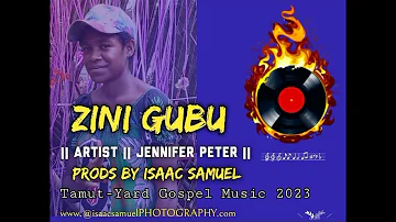 ZINI GUBU (2023 Markham Latest Gospel Music) JENNIFER PETER [Prods by Isaac Samuel]